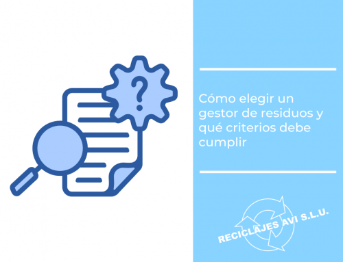 Cómo elegir un gestor de residuos y qué criterios debe cumplir