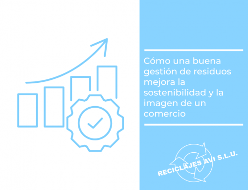 Cómo una buena gestión de residuos mejora la sostenibilidad y la imagen de un comercio
