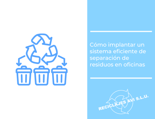 Cómo implantar un sistema eficiente de separación de residuos en oficinas